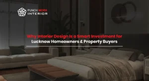 Interior Design in Lucknow | Punchwork Interior